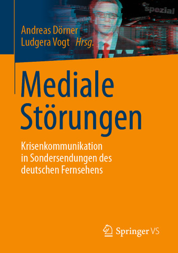 Mediale Störungen: Krisenkommunikation in Sondersendungen des deutschen Fernsehens book cover by 