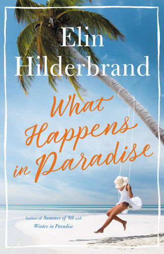 What Happens in Paradise (Paradise #2) book cover by Elin Hilderbrand