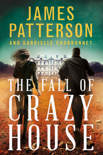 The Fall of Crazy House (Crazy House #2) book cover by James Patterson, Gabrielle Charbonnet