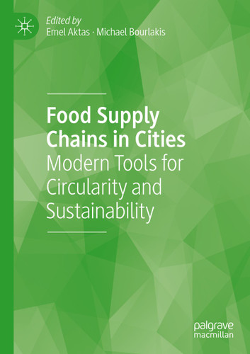 Food Supply Chains in Cities: Modern Tools for Circularity and Sustainability book cover by 