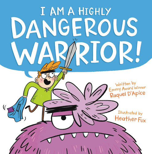 I Am a Highly Dangerous Warrior! book cover by Raquel D'Apice
