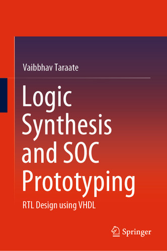 Logic Synthesis and SOC Prototyping: RTL Design using VHDL book cover by Vaibbhav Taraate