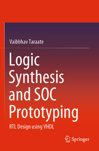 Logic Synthesis and SOC Prototyping: RTL Design using VHDL book cover by Vaibbhav Taraate