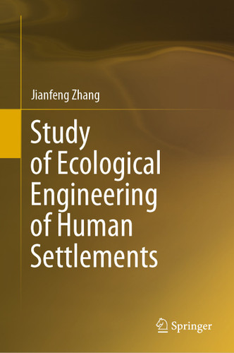Study of Ecological Engineering of Human Settlements book cover by Jianfeng Zhang