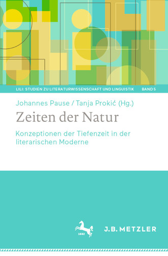 Zeiten der Natur: Konzeptionen der Tiefenzeit in der literarischen Moderne (LiLi: Studien zu Literaturwissenschaft und Linguistik #5) book cover by 