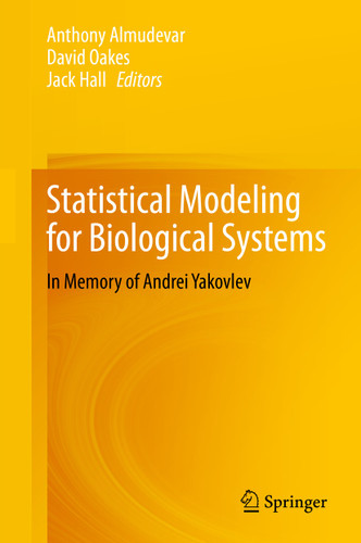 Statistical Modeling for Biological Systems: In Memory of Andrei Yakovlev book cover by 