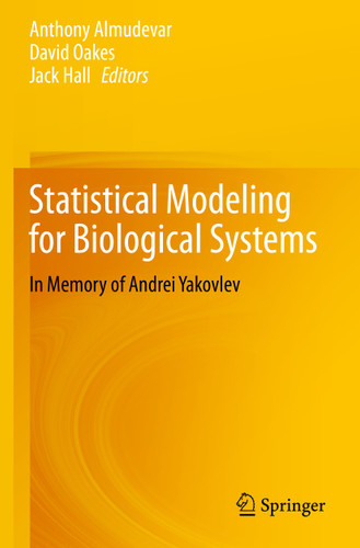 Statistical Modeling for Biological Systems: In Memory of Andrei Yakovlev book cover by 