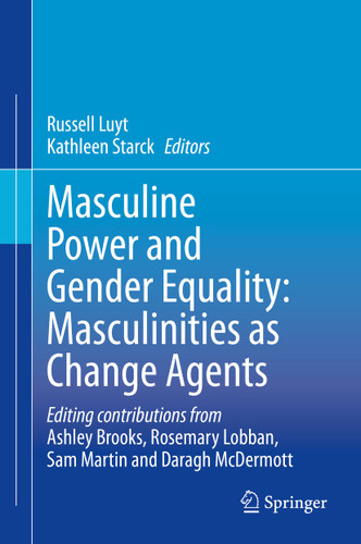 Masculine Power and Gender Equality: Masculinities as Change Agents book cover by 