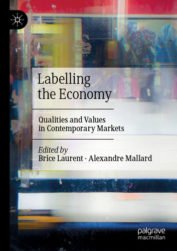 Labelling the Economy: Qualities and Values in Contemporary Markets book cover by 