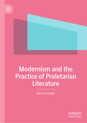 Modernism and the Practice of Proletarian Literature book cover by Simon Cooper