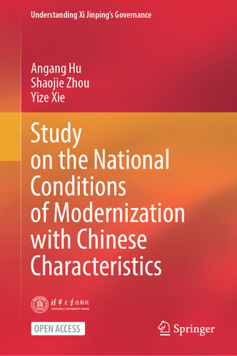 Study on the National Conditions of Modernization with Chinese Characteristics (Understanding Xi Jinping’s Governance) book cover by Angang Hu, Shaojie Zhou, Yize Xie