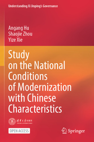 Study on the National Conditions of Modernization with Chinese Characteristics (Understanding Xi Jinping’s Governance) book cover by Angang Hu, Shaojie Zhou, Yize Xie