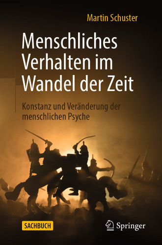 Menschliches Verhalten im Wandel der Zeit: Konstanz und Veränderung der menschlichen Psyche book cover by Martin Schuster
