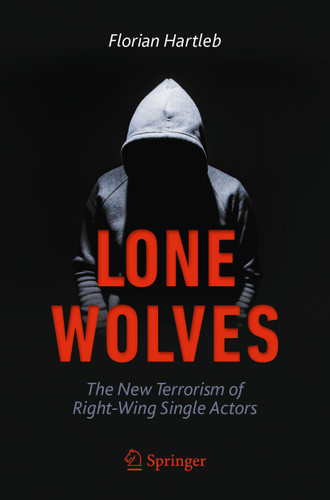 Lone Wolves: The New Terrorism of Right-Wing Single Actors book cover by Florian Hartleb