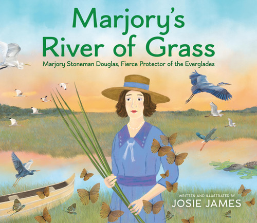 Marjory's River of Grass: Marjory Stoneman Douglas, Fierce Protector of the Everglades book cover by Josie James