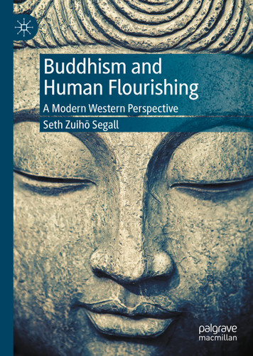 Buddhism and Human Flourishing: A Modern Western Perspective book cover by Seth Zuihō Segall