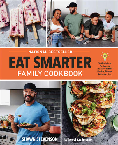 Eat Smarter Family Cookbook: 100 Delicious Recipes to Transform Your Health, Happiness, and Connection book cover by Shawn Stevenson