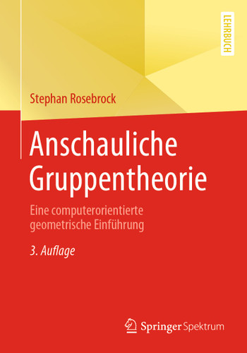 Anschauliche Gruppentheorie: Eine computerorientierte geometrische Einführung book cover by Stephan Rosebrock