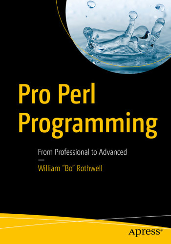 Pro Perl Programming: From Professional to Advanced book cover by William "Bo" Rothwell