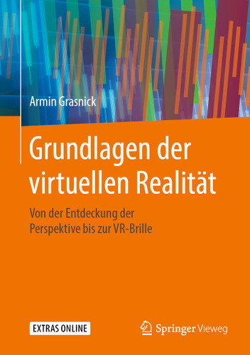 Grundlagen der virtuellen Realität: Von der Entdeckung der Perspektive bis zur VR-Brille book cover by Armin Grasnick