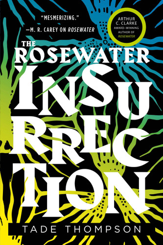 The Rosewater Insurrection (The Wormwood Trilogy #2) book cover by Tade Thompson