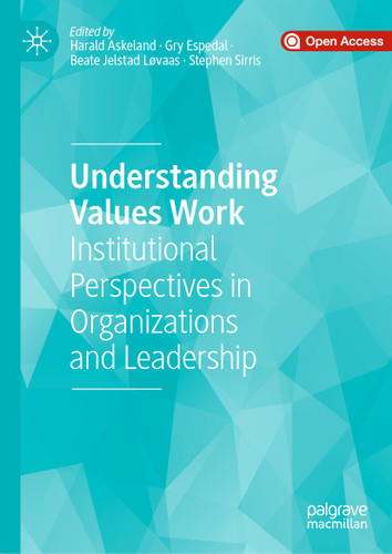 Understanding Values Work: Institutional Perspectives in Organizations and Leadership book cover by 