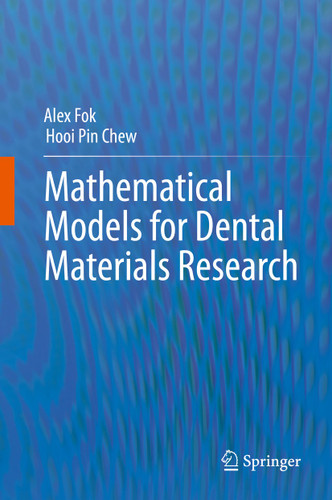 Mathematical Models for Dental Materials Research book cover by Alex Fok, Hooi Pin Chew
