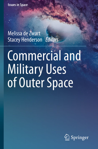 Commercial and Military Uses of Outer Space (Issues in Space) book cover by 