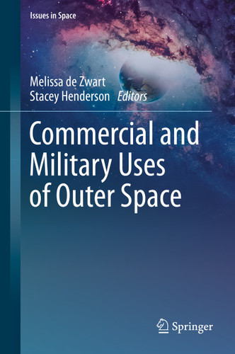 Commercial and Military Uses of Outer Space (Issues in Space) book cover by 