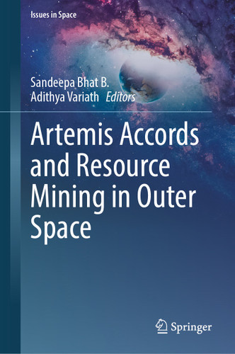 Artemis Accords and Resource Mining in Outer Space (Issues in Space) book cover by 