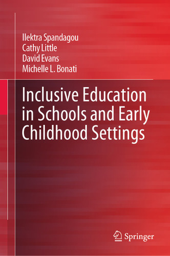 Inclusive Education in Schools and Early Childhood Settings book cover by Ilektra Spandagou, Cathy Little, David Evans, Michelle L. Bonati