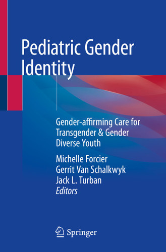 Pediatric Gender Identity: Gender-affirming Care for Transgender & Gender Diverse Youth book cover by 