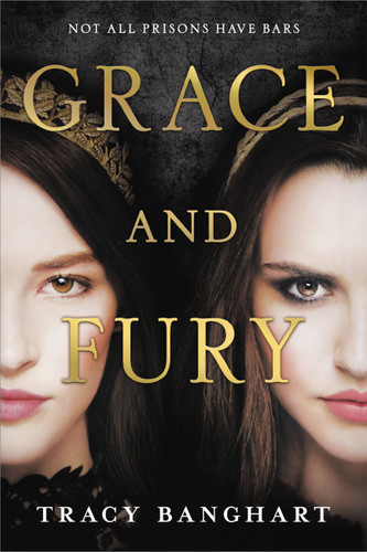 Grace and Fury (Grace and Fury #1) book cover by Tracy Banghart