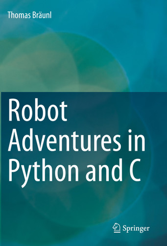 Robot Adventures in Python and C book cover by Thomas Bräunl