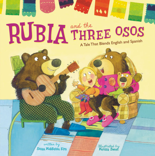 Rubia and the Three Osos: A Tale That Blends English and Spanish book cover by Susan Middleton Elya