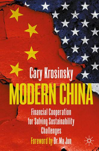 Modern China: Financial Cooperation for Solving Sustainability Challenges book cover by Cary Krosinsky