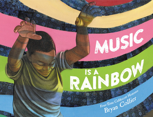 Music Is a Rainbow book cover by Bryan Collier