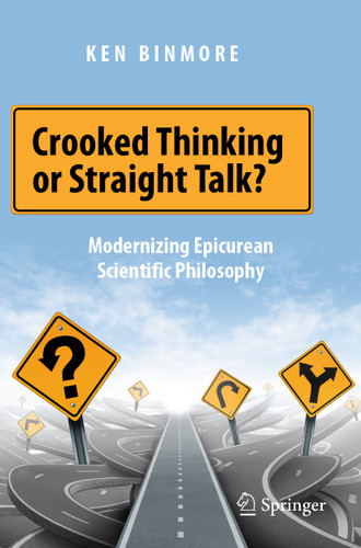 Crooked Thinking or Straight Talk?: Modernizing Epicurean Scientific Philosophy book cover by Ken Binmore