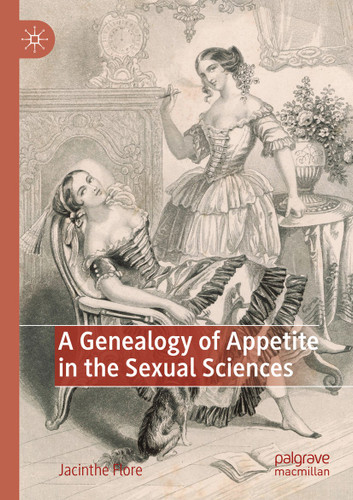 A Genealogy of Appetite in the Sexual Sciences book cover by Jacinthe Flore
