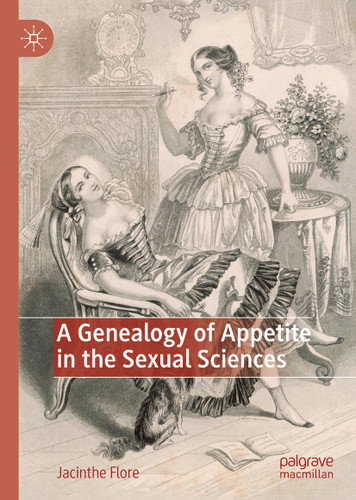 A Genealogy of Appetite in the Sexual Sciences book cover by Jacinthe Flore