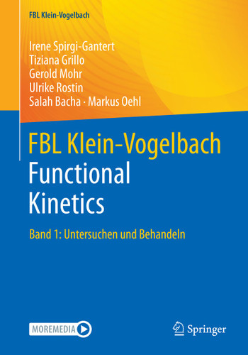 FBL Klein-Vogelbach Functional Kinetics: Band 1: Untersuchen und Behandeln (FBL Klein-Vogelbach) book cover by Irene Spirgi-Gantert, Tiziana Grillo, Gerold Mohr, Ulrike Rostin, Salah Bacha, Markus Oehl