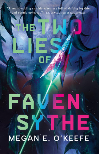 The Two Lies of Faven Sythe book cover by Megan E. O'Keefe
