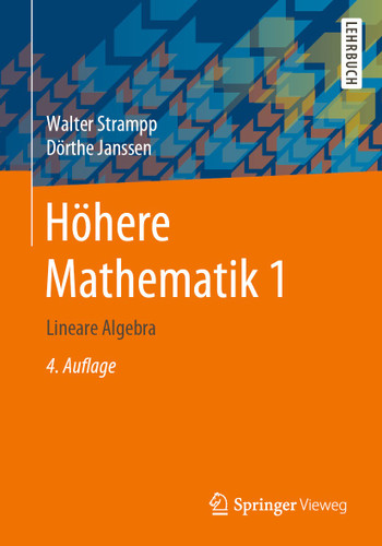 Höhere Mathematik 1: Lineare Algebra book cover by Walter Strampp, Dörthe Janssen