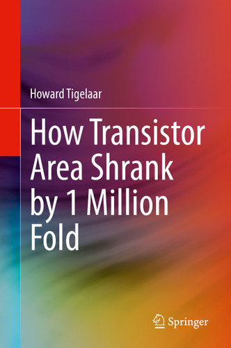 How Transistor Area Shrank by 1 Million Fold book cover by Howard Tigelaar