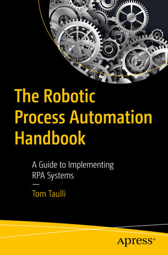 The Robotic Process Automation Handbook: A Guide to Implementing RPA Systems book cover by Tom Taulli