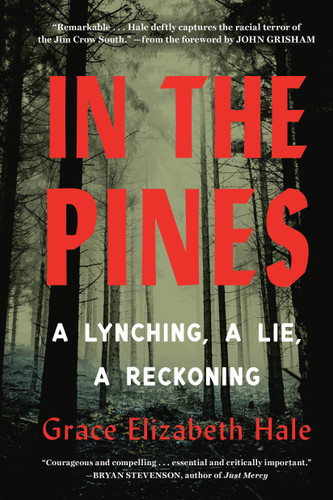 In the Pines: A Lynching, A Lie, A Reckoning book cover by Grace Elizabeth Hale