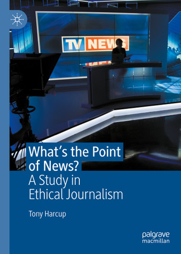 What's the Point of News?: A Study in Ethical Journalism book cover by Tony Harcup