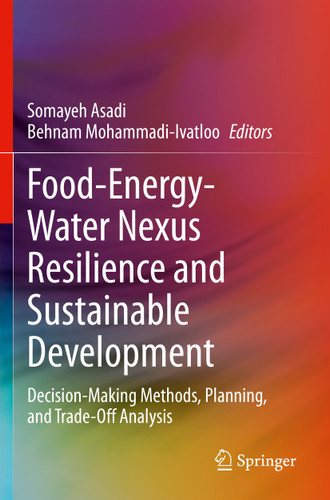 Food-Energy-Water Nexus Resilience and Sustainable Development: Decision-Making Methods, Planning, and Trade-Off Analysis book cover by 