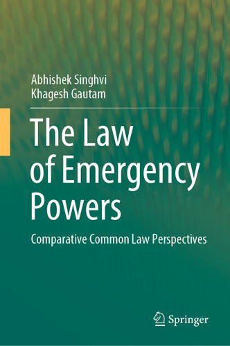 The Law of Emergency Powers: Comparative Common Law Perspectives book cover by Abhishek Singhvi, Khagesh Gautam