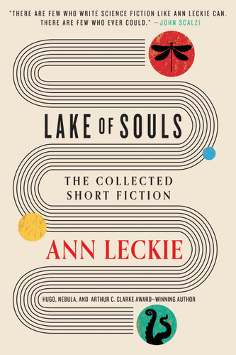 Lake of Souls: The Collected Short Fiction book cover by Ann Leckie